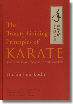 THE TWENTY GUIDING PRINCIPLE OF KARATE – The Spiritual Legacy of the Master