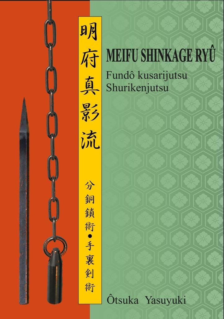 Meifu Shinkage Ryû Fundo-kusarijutsu & Shurikenjutsu